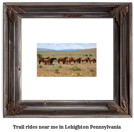 trail rides near me in Lehighton, Pennsylvania